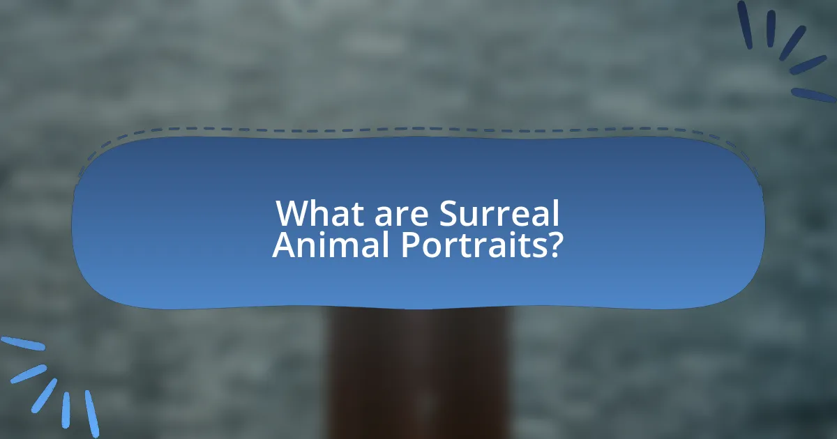 What are Surreal Animal Portraits?
